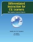 Differentiated Instruction for ESL Learners: With Student-Centered Projects By Sue y. Hubbert, Taru K. Nieminen Cover Image