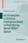An Introduction to Artificial Intelligence Based on Reproducing Kernel Hilbert Spaces (Compact Textbooks in Mathematics) Cover Image