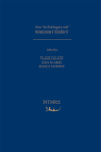 New Technologies and Renaissance Studies II (New Technologies in Medieval and Renaissance Studies #4) By Tassie Gniady, Kris McAbee, Murphy Jessica, Tassie Gniady (Editor), Kris McAbee (Editor), Jessica Murphy (Editor) Cover Image