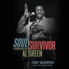 Soul Survivor Lib/E: A Biography of Al Green By Jimmy McDonough, Jd Jackson (Read by) Cover Image