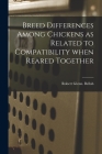 Breed Differences Among Chickens as Related to Compatibility When Reared Together Cover Image