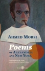 Poems of Alexandria and New York By Ahmed Morsi, Raphael Cohen (Translated by) Cover Image