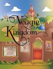 Veggie Kingdom By Rudy Hines Cover Image