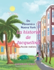 De Panamá a Nueva York: La historia de Jacquelina By Blueberry Illustrations (Illustrator), Jacqueline Atkins Cover Image