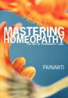 Mastering Homeopathy: The Art of Permanent Cure By Fravarti Breidenbach, James Mark Tillotso (With), Janet Louise Athey (With) Cover Image