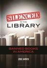 Silenced in the Library: Banned Books in America By Zeke Jarvis Cover Image
