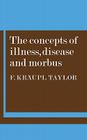 The Concepts of Illness, Disease and Morbus Cover Image