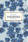 Internet Password Logbook: Keep Your Passwords Organized in Style - Password Logbook, Password Keeper, Online Organizer Floral Design Cover Image