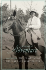A Woman of Adventure: The Life and Times of First Lady Lou Henry Hoover Cover Image