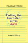 Plotting the Character-Driven Novel Cover Image