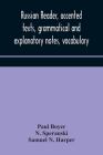Russian reader, accented texts, grammatical and explanatory notes, vocabulary By Paul Boyer, N. Speranski Cover Image