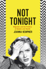 Not Tonight: Migraine and the Politics of Gender and Health By Joanna Kempner Cover Image