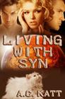 Living With Syn By A. C. Katt Cover Image