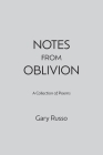 Notes from Oblivion By Gary Russo Cover Image