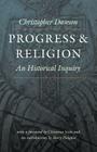 Progress and Religion: An Historical Inquiry By Christopher Dawson Cover Image