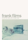 Frank Films: The Film and Video Work of Robert Frank By Robert Frank (Photographer), Brigitta Burger Utzer (Editor), Stefan Grisseman (Editor) Cover Image