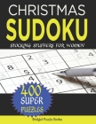 Christmas Sudoku: Stocking Stuffers For WoMen: Christmas Sudoku Puzzles: Sudoku Puzzles Holiday Gifts And Sudoku Stocking Stuffers for O By Bridget Puzzle Books Cover Image