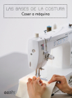 Las bases de la costura, Coser a máquina By Yoshiko Mizuno Cover Image