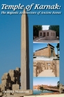 Temple of Karnak: The Majestic Architecture of Ancient Kemet Cover Image