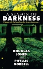 A Season of Darkness: It Began with the Brutal Murder of Pure Innocence... Cover Image