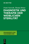 Diagnostik und Therapie der weiblichen Sterilität By Frank Nawroth, Thomas Römer Cover Image