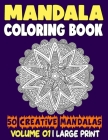 Mandala Coloring Book: 50 Beautiful Mandalas to Relax and Relieve Stress By Mia Noah Cover Image
