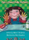 Marcy Mabel Mollie McMann (Healthy Habits #2) By Alison T. Broderick, Mina Anguelova (Illustrator) Cover Image