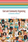 God and Community Organizing: A Covenantal Approach Cover Image