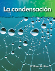 Condensation (Science: Informational Text) By William B. Rice Cover Image