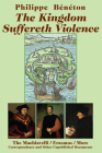 The Kingdom Suffereth Violence: The Machiavelli / Erasmus / More Correspondence and Other Unpublished Documents Cover Image