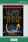 Leading from the Emerging Future: From Ego-System to Eco-System Economies (16pt Large Print Edition) By Otto Scharmer, Katrin Kaufer Cover Image