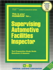 Supervising Automotive Facilities Inspector: Passbooks Study Guide (Career Examination Series) By National Learning Corporation Cover Image