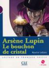 Arsene Lupin: Le Bouchon de Cristal + Audio CD (Level 1) Cover Image