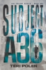 Subject A36 (Colony #1) By Teri Polen Cover Image