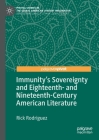 Immunity's Sovereignty and Eighteenth- And Nineteenth-Century American Literature (Pivotal Studies in the Global American Literary Imagination) Cover Image