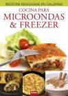 Cocina para microondas & freezer By Mara Iglesias Cover Image
