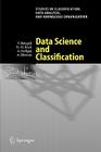 Data Science and Classification (Studies in Classification) By Vladimir Batagelj (Editor), Hans-Hermann Bock (Editor), Anuska Ferligoj (Editor) Cover Image