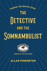 The Detective and the Somnambulist By Allan Pinkerton Cover Image