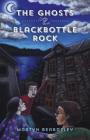 The Ghosts of Blackbottle Rock By Martyn Beardsley Cover Image
