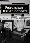 Petrarchan - Italian Sonnets: Poetry - Drawings and Photography By Peggy Leyva Conley Cover Image