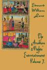 The Arabian Nights' Entertainment Volume 7. By William Lane Edward (Translator) Cover Image