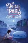 A Whale in Paris By Daniel Presley, Claire Polders, Erin McGuire (Illustrator) Cover Image
