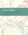 Peter Fidler: From York Factory to the Rocky Mountains By Barbara Belyea (Editor) Cover Image
