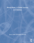 World Music: A Global Journey: A Global Journey - Audio CD Only By Terry E. Miller, Andrew Shahriari Cover Image