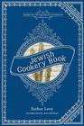 Jewish Cookery Book: On Principles of Economy (American Antiquarian Cookbook Collection) By Esther Levy, Joan Nathan (Introduction by) Cover Image