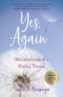 Yes, Again: (Mis)Adventures of a Wishful Thinker By Sallie H. Weissinger Cover Image