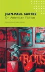 On American Fiction (The French List) By Jean-Paul Sartre, Chris Turner (Translated by) Cover Image