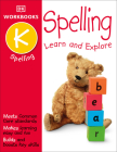 DK Workbooks: Spelling, Kindergarten: Learn and Explore By DK Cover Image