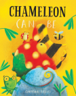 Chameleon Can Be By Carolina Farías Cover Image