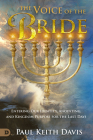 The Voice of the Bride: Entering Our Identity, Anointing, and Kingdom Purpose for the Last Days Cover Image